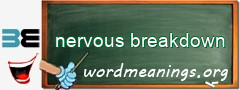 WordMeaning blackboard for nervous breakdown